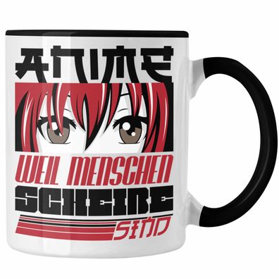 Anime Tasse Geschenk Anime-Liebhaber Geschenkidee Anime Weil Menschen Sch * ** Sind
