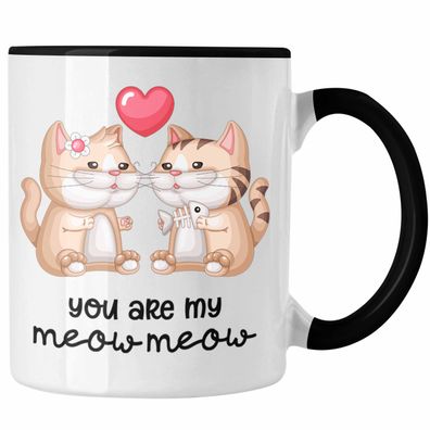 You Are My Meow Meow Tasse fér Katzenliebhaber Geschenk zum Valentinstag