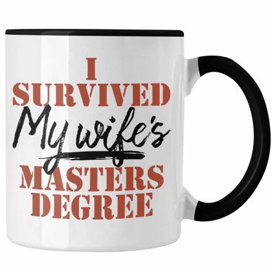 I Survived My Wife's Master Degree Tasse Masterabschlusses der Ehefrau