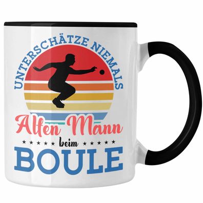 Boule Tasse fér Boule-Spieler als Geschenkidee Spruch Unterschätze Niemals Einen Alte