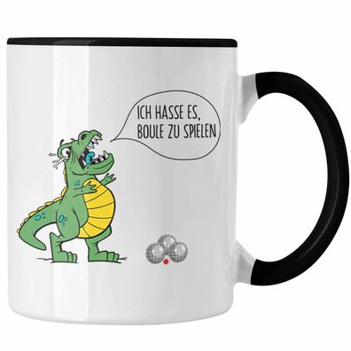 Boule Tasse Geschenk Boule-Spieler Geschenkidee Spruch T-Rex Dino Ich Hasse Boule Spi