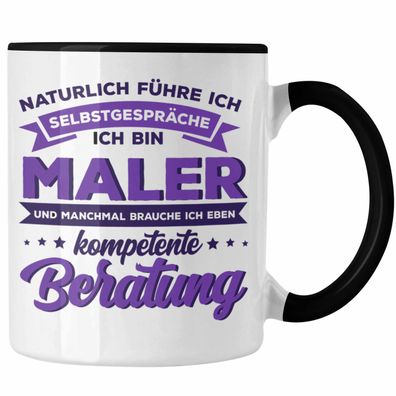 Lustige Tasse fér Maler Geschenk Natérlich féhre Ich Selbstgespräche