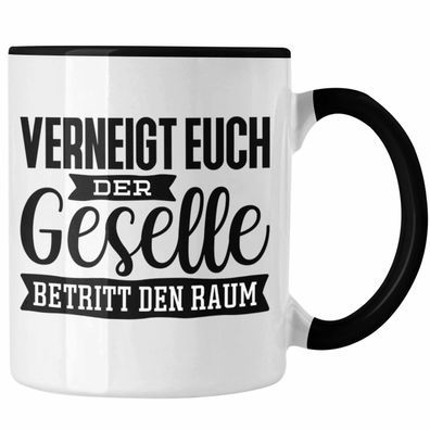 Geselle Préfung Bestanden Tasse Geschenk Verneigt Euch Der Geselle Betritt Den Raum