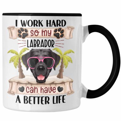 Labrador Besitzer Tasse Geschenk Lustiger Spruch Geschenkidee I Work Hard So My Labra