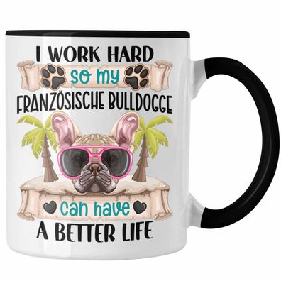 Französische Bulldogge Besitzer Tasse Geschenk Lustiger Spruch Geschenkidee I Work Ha