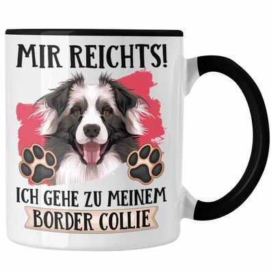 Border Collies Besitzer Tasse Geschenk Lustiger Spruch Geschenkidee Mir Reichts Ich G