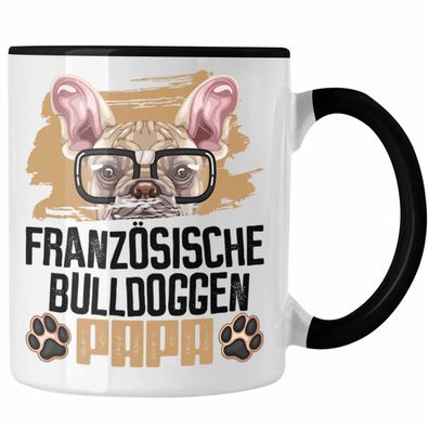 Französische Bulldogge Papa Besitzer Tasse Geschenk Lustiger Spruch Geschenkidee Fran