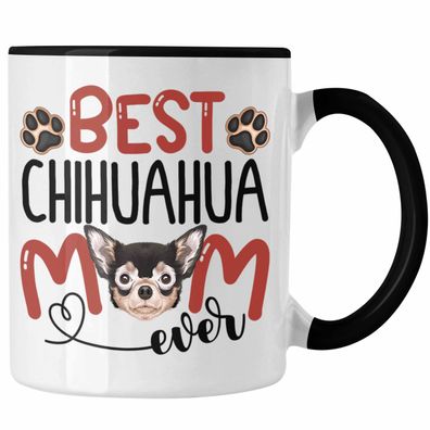 Chihuahua Mom Besitzerin Tasse Geschenk Lustiger Spruch Geschenkidee Besitzerin Chihu