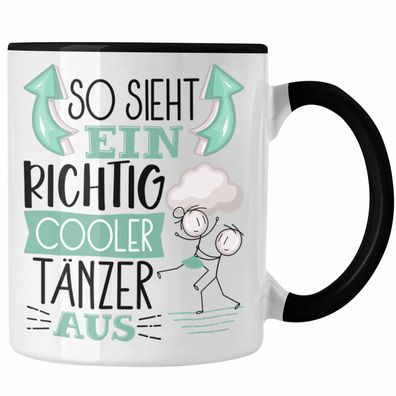Tänzer Tasse Geschenk So Sieht Ein RIchtig Cooler Tänzer Aus Geschenkidee Lustiger Sp