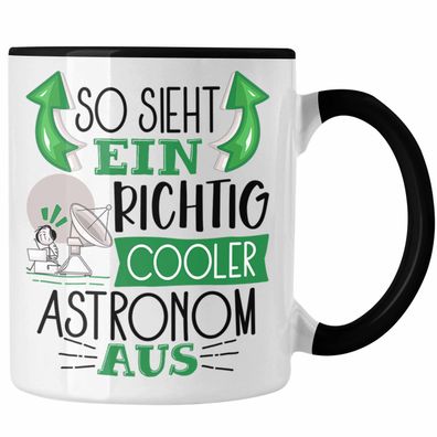 Astronom Tasse Geschenk So Sieht Ein Richtig Cooler Astronom Aus Geschenkidee Spruch