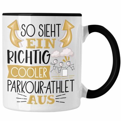 Parkour-Athlet Tasse Geschenk So Sieht Ein Richtig Cooler Parkour-Athlet Aus Geschenk