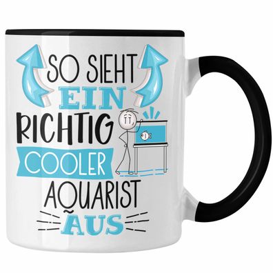 Aquarist Tasse So Sieht Ein Richtig Cooler Aquarist Aus Geschenk Lustiger Spruch Gesc