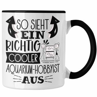 Aquarium-Hobbyist Tasse So Sieht Ein Richtig Cooler Aquarium-Hobbyist Aus Geschenk Lu