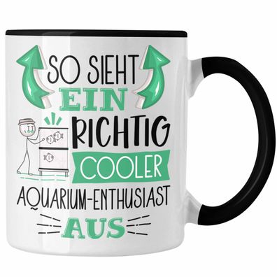 Aquarium-Enthusiast Tasse So Sieht Ein Richtig Cooler Aquarium-Enthusiast Aus Geschen