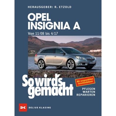 Opel Insignia A 11.2008-04.2017 So wird's gemacht Reparaturanleitung Etzold
