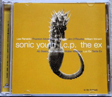 Sonic Youth + I.C.P. + The Ex - In The Fishtank 9 (2005) (CD) (Neu)