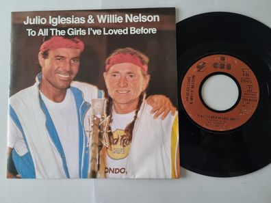 Julio Iglesias & Willie Nelson - To all the girls I've loved before 7'' Vinyl