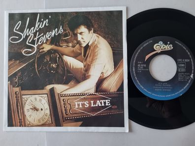 Shakin' Stevens - It's late 7'' Vinyl Holland