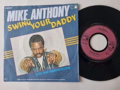 Mike Anthony - Swing your daddy 7'' Vinyl Germany