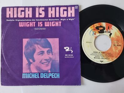 Michel Delpech - High is high 7'' Vinyl Germany/ Wight is wight SUNG IN GERMAN