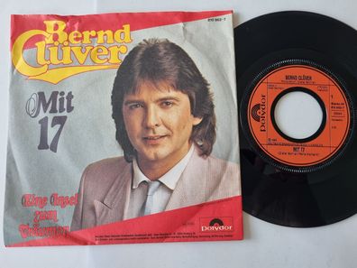 Bernd Clüver - Mit 17 7'' Vinyl Germany/ Dieter Bohlen