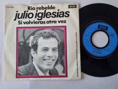 Julio Iglesias - Rio rebelde 7'' Vinyl Holland