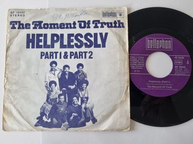 The Moment of Truth - Helplessly 7'' Vinyl Germany