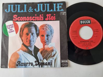 Juli & Julie - Sconosciuti noi 7'' Vinyl Germany