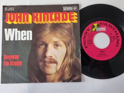 John Kincade - When 7'' Vinyl Germany