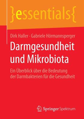 Darmgesundheit und Mikrobiota: Ein ?berblick ?ber die Bedeutung der Darmbak ...