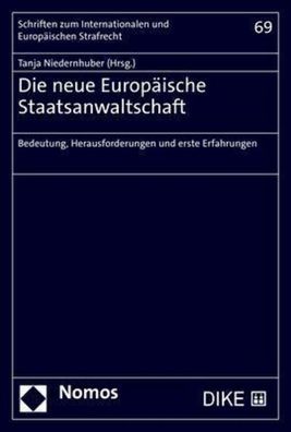 Die neue Europ?ische Staatsanwaltschaft: Bedeutung, Herausforderungen und e ...
