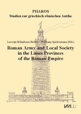 Roman Army and Local Society in the Limes Provinces of the Roman Empire: Pa ...
