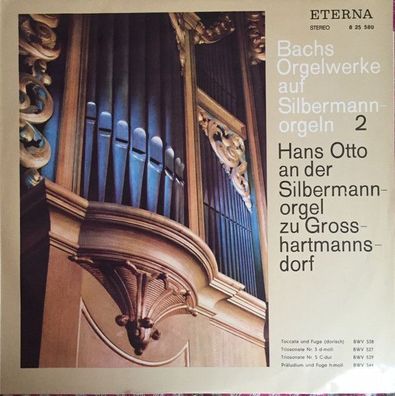 Eterna 8 25 580 - Johann Sebastian Bach, Hans Otto - Hans Otto An Der Silbermann