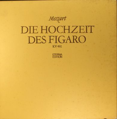 Eterna 8 25 498-500 - Wolfgang Amadeus Mozart - Die Hochzeit Des Figaro (KV 492)