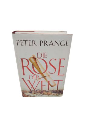 Die Rose der Welt: Roman von Prange, Peter | Buch | Zustand sehr gut