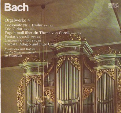 Eterna 8 25 637 - Orgelwerke 4 (Triosonate Nr. 1 Es-dur BWV 525 / Trio G-dur BWV