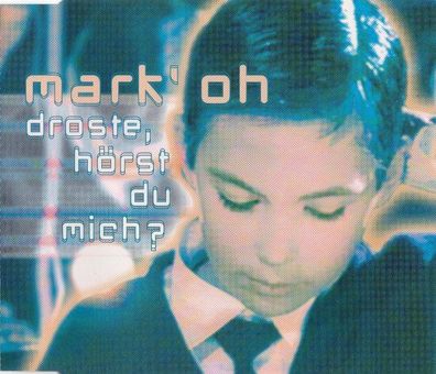 CD-Maxi: Mark ´Oh: Droste, Hörst Du Mich (1995) Urban
