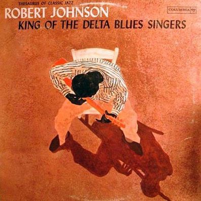 Robert Johnson (1911-1938): King Of The Delta Blues Singers (remastered) (180g) - Mu