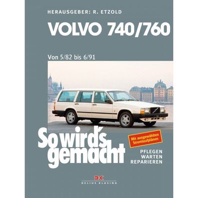 Volvo 760 Kombi Typ 704 1982-1991 So wirds gemacht Reparaturanleitung Etzold