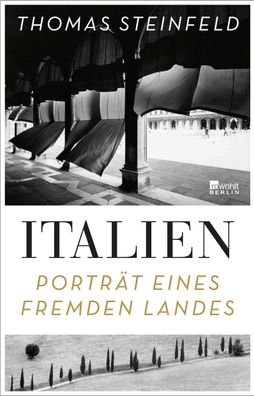 Italien Portraet eines fremden Landes Thomas Steinfeld