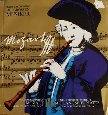 Bastei BDGM 26 - Die Grossen Musiker Leben Und Werk - Mozart (III)