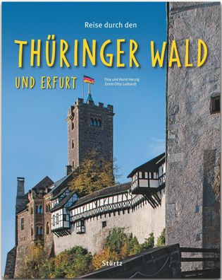 Reise durch den Thueringer Wald und Erfurt Ein Bildband mit ueber 1