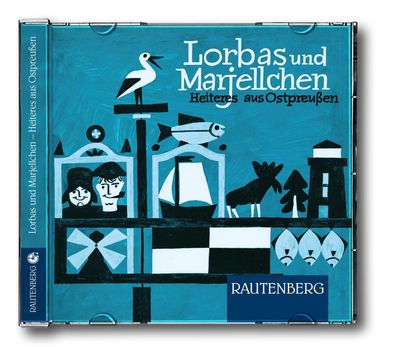 Lorbas und Marjellchen - Heiteres aus Ostpreussen, 1 Audio-CD CD R