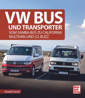 VW Bus und Transporter – Vom Samba-Bus zu California, Multivan und I.D. Buzz