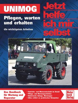 Jetzt helfe ich mir selbst – Unimog – Pflegen, warten und erhalten