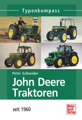 Typenkompass – John Deere Traktoren seit 1960