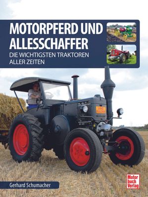 Motorpferd und Allesschaffer – Die wichtigsten Traktoren aller Zeiten