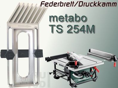Federbrett Druckkamm für metabo TS 254M Tischkreissäge, FeatherBoard