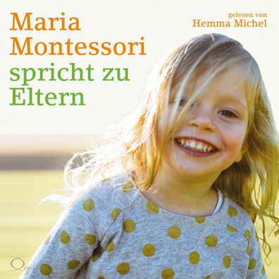 Maria Montessori spricht zu Eltern, 2 Audio-CDs CD Montessori