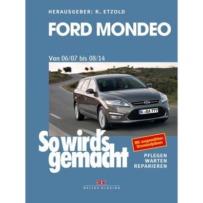 Ford Mondeo Typ BA7 06.2007-08.2014 So wird's gemacht Reparaturanleitung Etzold